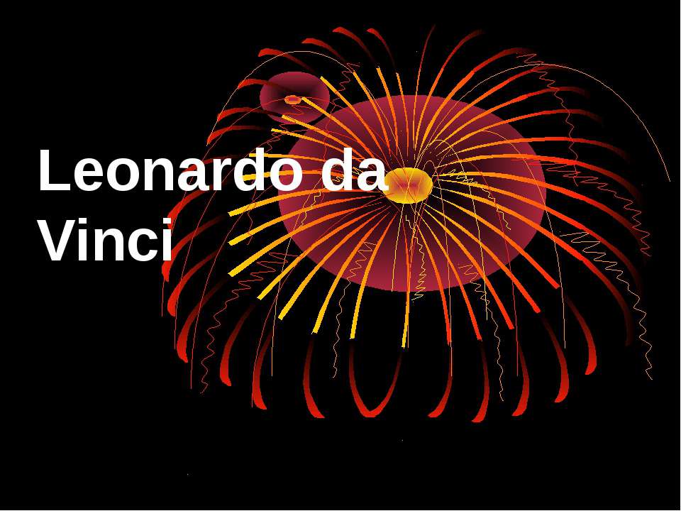 Leonardo da Vinci - Скачать презентации бесплатно | Читать или скачать учебники для школы онлайн бесплатно ☑ Школьные учебники school-textbook.com