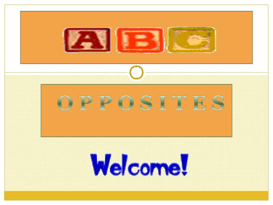 Opposites - Скачать презентации бесплатно | Читать или скачать учебники для школы онлайн бесплатно ☑ Школьные учебники school-textbook.com