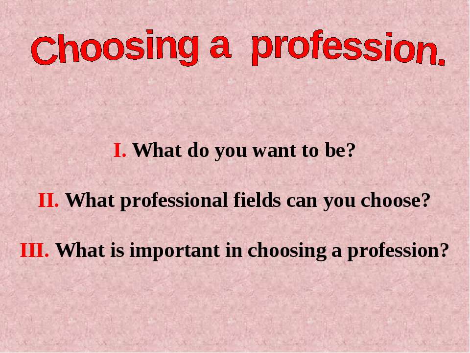 Choosing a profession - Скачать презентации бесплатно | Читать или скачать учебники для школы онлайн бесплатно ☑ Школьные учебники school-textbook.com