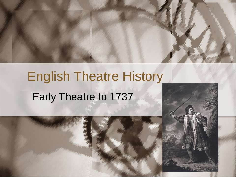 English Theatre History  - Скачать презентации бесплатно | Читать или скачать учебники для школы онлайн бесплатно ☑ Школьные учебники school-textbook.com