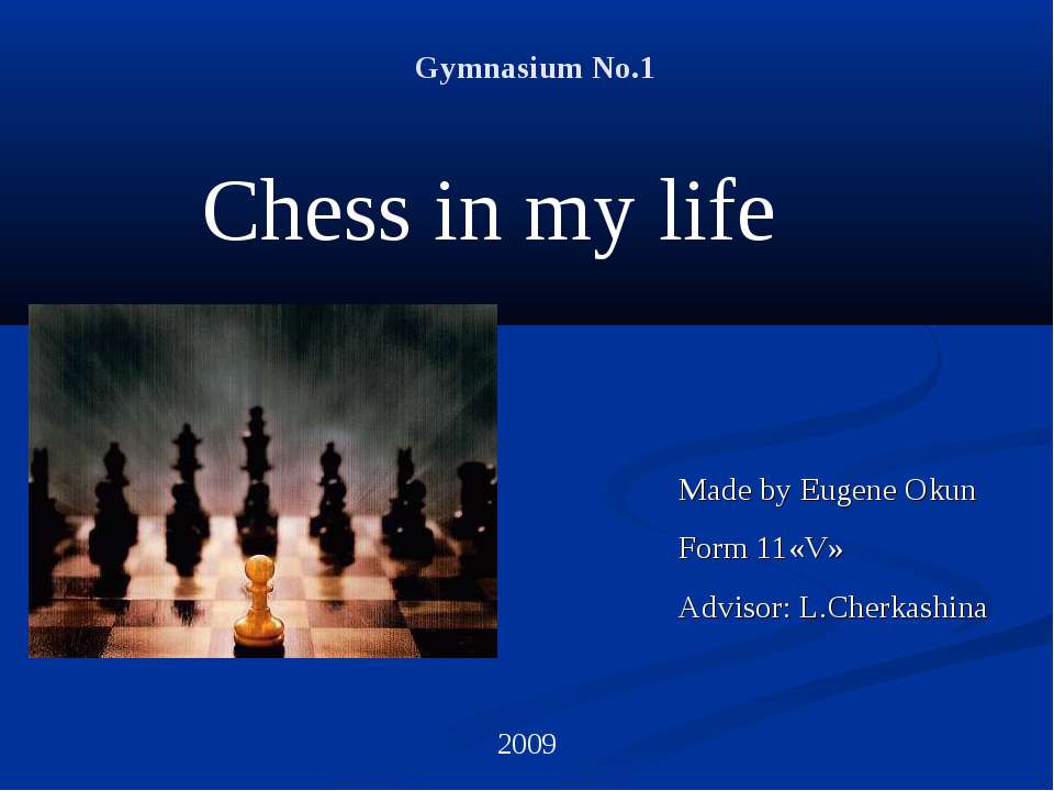 Chess in my life  - Скачать презентации бесплатно | Читать или скачать учебники для школы онлайн бесплатно ☑ Школьные учебники school-textbook.com