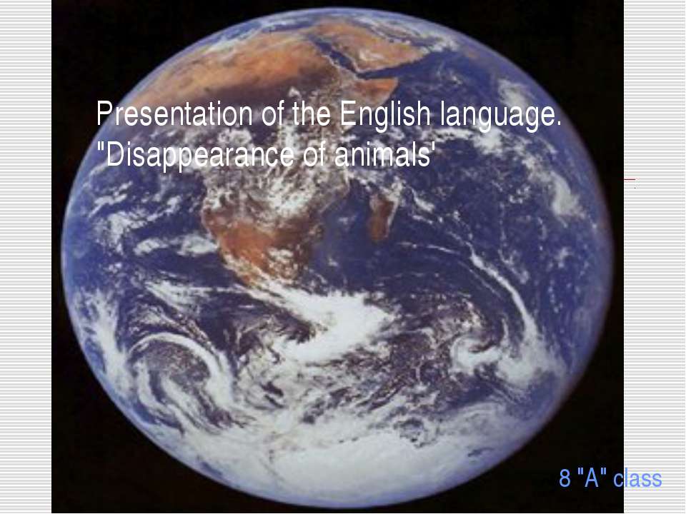 Disappearance of animals - Скачать презентации бесплатно | Читать или скачать учебники для школы онлайн бесплатно ☑ Школьные учебники school-textbook.com