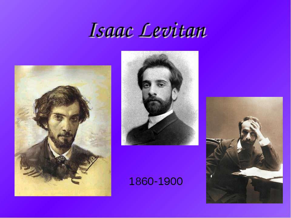 Isaac Levitan - Скачать презентации бесплатно | Читать или скачать учебники для школы онлайн бесплатно ☑ Школьные учебники school-textbook.com
