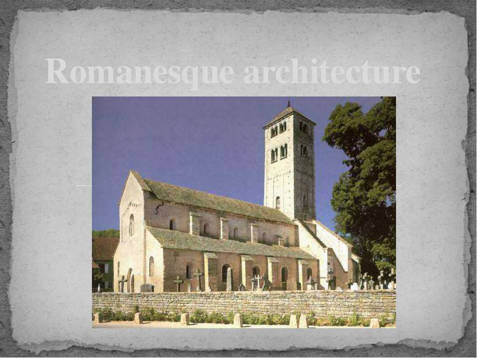 Romanesque architecture - Скачать презентации бесплатно | Читать или скачать учебники для школы онлайн бесплатно ☑ Школьные учебники school-textbook.com