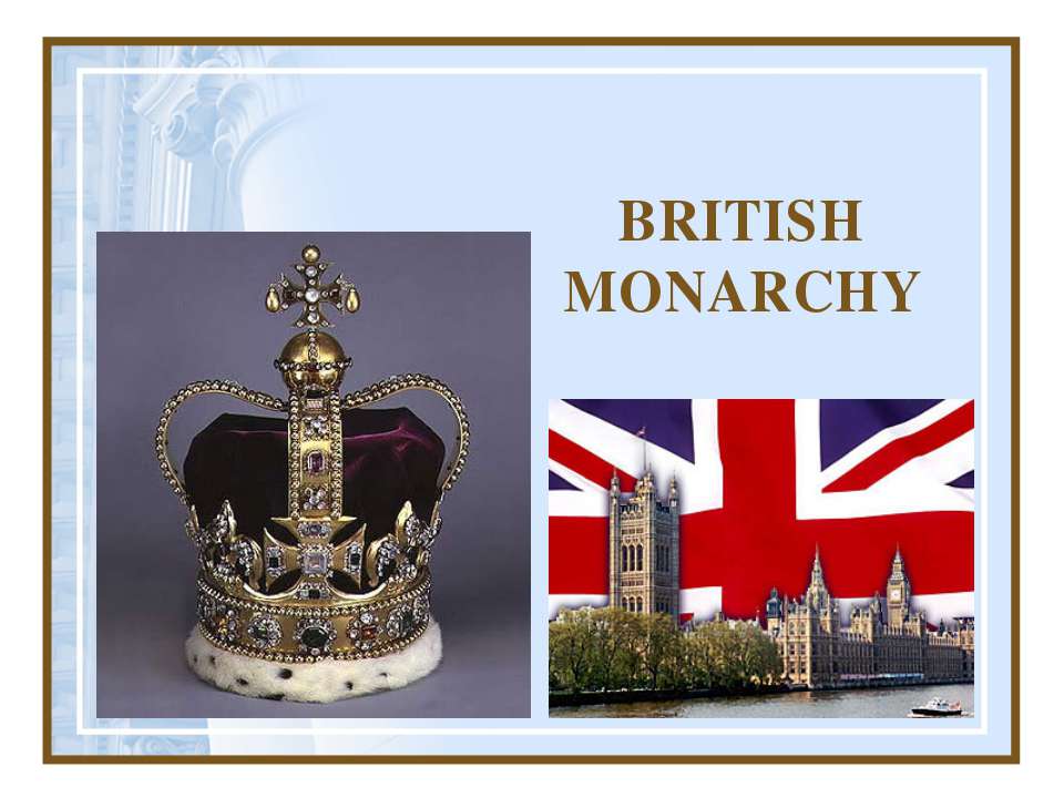 British Monarchy  - Скачать презентации бесплатно | Читать или скачать учебники для школы онлайн бесплатно ☑ Школьные учебники school-textbook.com