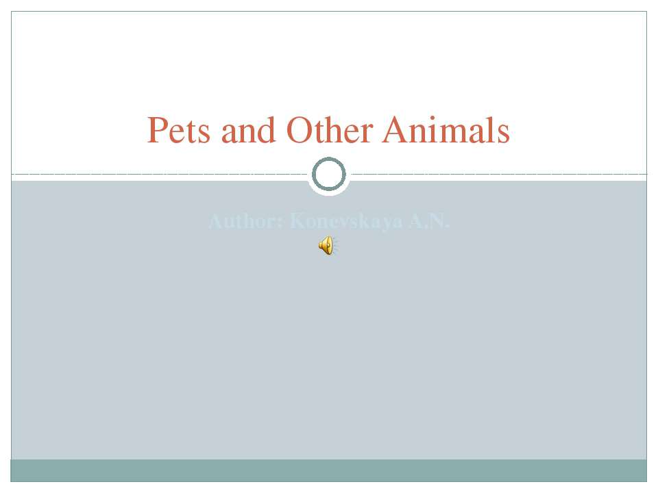 Pets and Other Animals - Скачать презентации бесплатно | Читать или скачать учебники для школы онлайн бесплатно ☑ Школьные учебники school-textbook.com