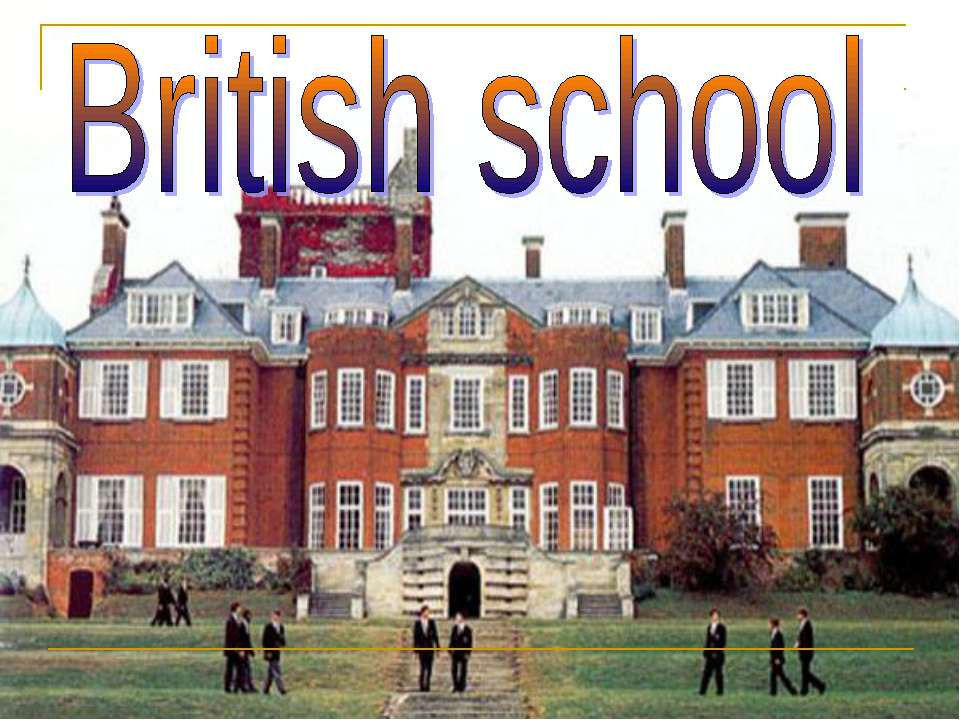 British school  - Скачать презентации бесплатно | Читать или скачать учебники для школы онлайн бесплатно ☑ Школьные учебники school-textbook.com