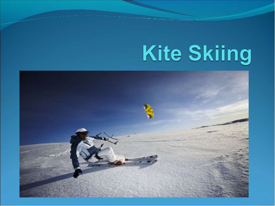 Kite skiing - Скачать презентации бесплатно | Читать или скачать учебники для школы онлайн бесплатно ☑ Школьные учебники school-textbook.com