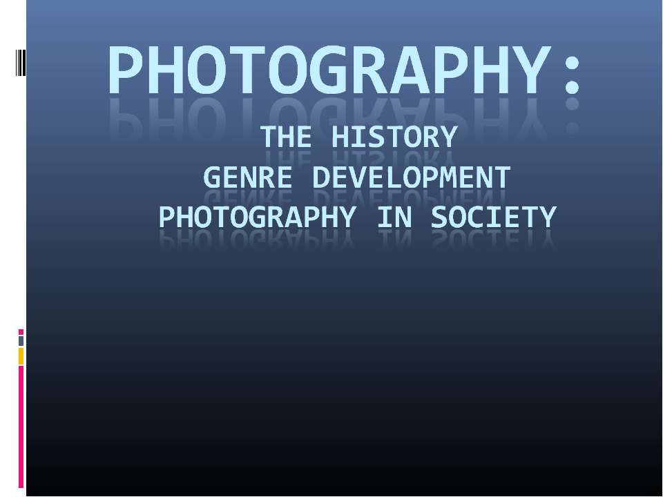 Photography in society - Скачать презентации бесплатно | Читать или скачать учебники для школы онлайн бесплатно ☑ Школьные учебники school-textbook.com