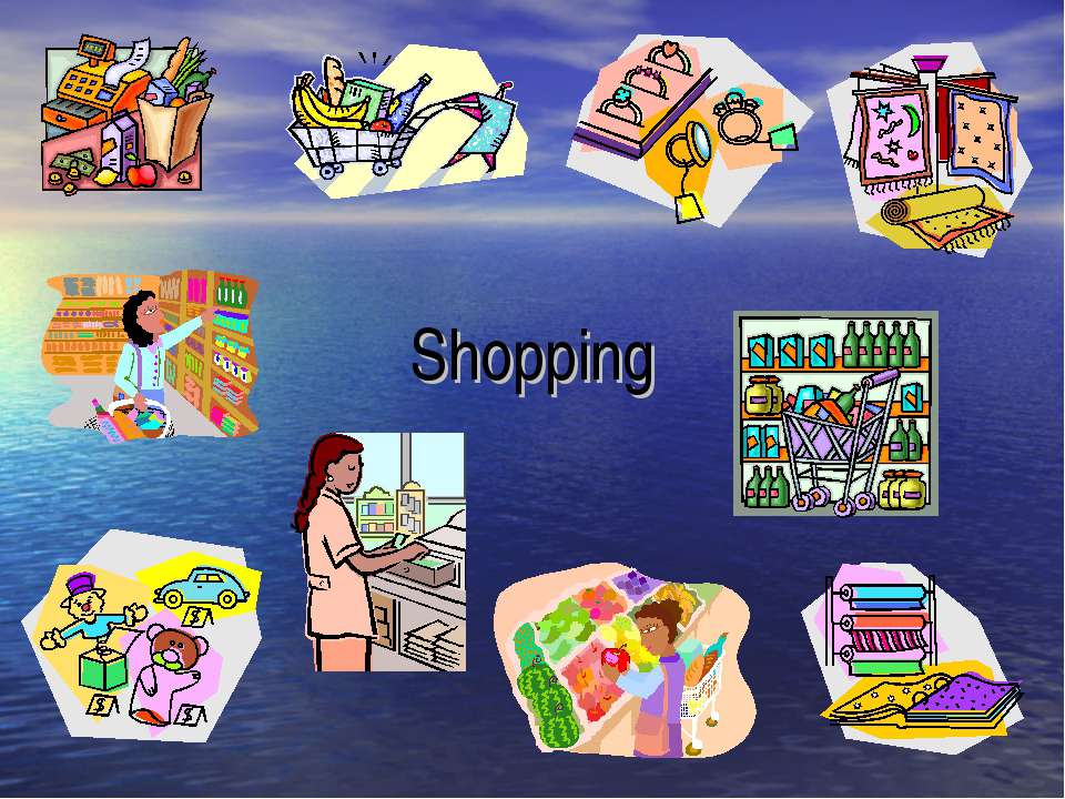 Shopping - Скачать презентации бесплатно | Читать или скачать учебники для школы онлайн бесплатно ☑ Школьные учебники school-textbook.com