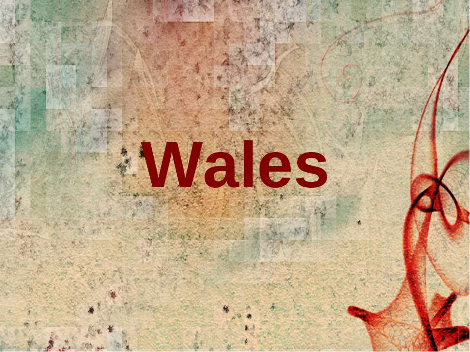 Wales - Скачать презентации бесплатно | Читать или скачать учебники для школы онлайн бесплатно ☑ Школьные учебники school-textbook.com