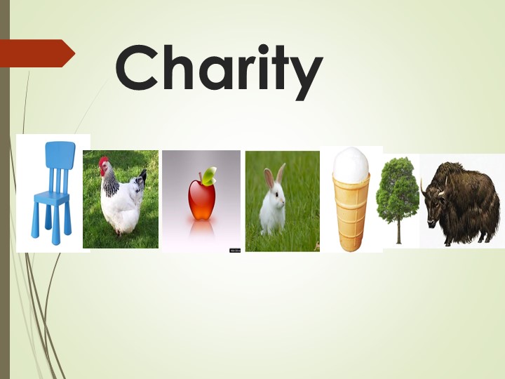 Обучающая презентация по теме "What can we do for charity?" - Скачать презентации бесплатно | Читать или скачать учебники для школы онлайн бесплатно ☑ Школьные учебники school-textbook.com