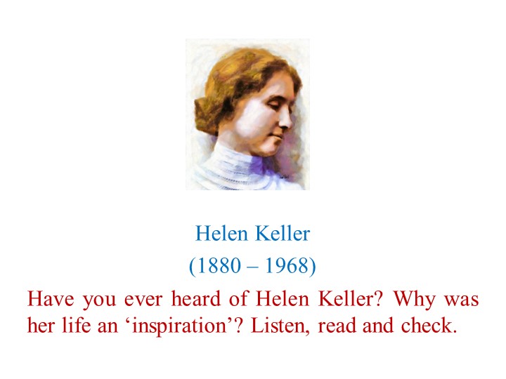 Презентация по английскому языку "Helen Keller" (9 класс) - Скачать презентации бесплатно | Читать или скачать учебники для школы онлайн бесплатно ☑ Школьные учебники school-textbook.com