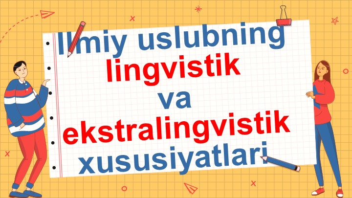 ПРЕЗЕНТАЦИЯ НА ТЕМУ: "Ilmiy uslubning lingvistik va ekstralingvistik xususiyatlari", совместно с магистрантом 1-го курса УзГУМЯ, Рашидовой Муштарий - Скачать презентации бесплатно | Читать или скачать учебники для школы онлайн бесплатно ☑ Школьные учебники school-textbook.com
