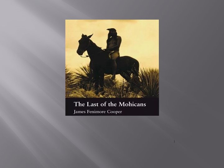 Презентация по английскому языку "James Cooper" - Скачать презентации бесплатно | Читать или скачать учебники для школы онлайн бесплатно ☑ Школьные учебники school-textbook.com