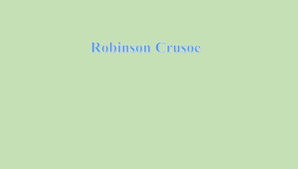Презентация-игра по английскому языку 5 класс "Robinson Crusoe" - Скачать презентации бесплатно | Читать или скачать учебники для школы онлайн бесплатно ☑ Школьные учебники school-textbook.com
