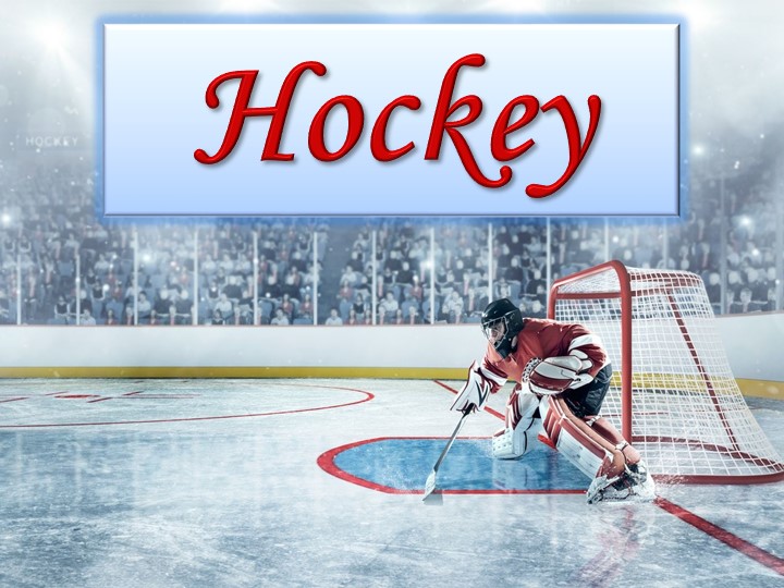 Презентация по английскому языку на тему "Хоккей"  - Скачать презентации бесплатно | Читать или скачать учебники для школы онлайн бесплатно ☑ Школьные учебники school-textbook.com