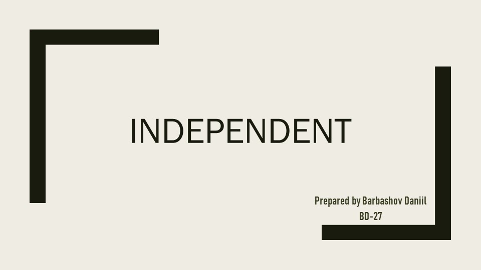 Презентация по английскому языку на тему "Газета Великобритании "Independent" студента БД-27 Барбашова Даниила МПЭК РЭУ им. Г.В.Плеханова - Скачать презентации бесплатно | Читать или скачать учебники для школы онлайн бесплатно ☑ Школьные учебники school-textbook.com