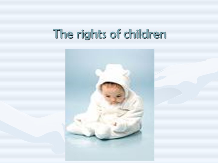 Презентация по теме: "Права ребёнка" - Скачать презентации бесплатно | Читать или скачать учебники для школы онлайн бесплатно ☑ Школьные учебники school-textbook.com