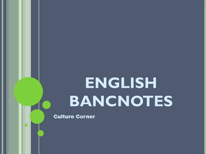 Презентацция "English Bancnotes" 8 кл, спотлайт.  - Скачать презентации бесплатно | Читать или скачать учебники для школы онлайн бесплатно ☑ Школьные учебники school-textbook.com
