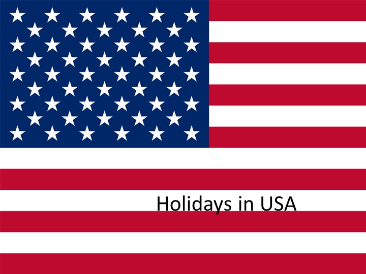 Презентация по теме'' Праздники США"  - Скачать презентации бесплатно | Читать или скачать учебники для школы онлайн бесплатно ☑ Школьные учебники school-textbook.com