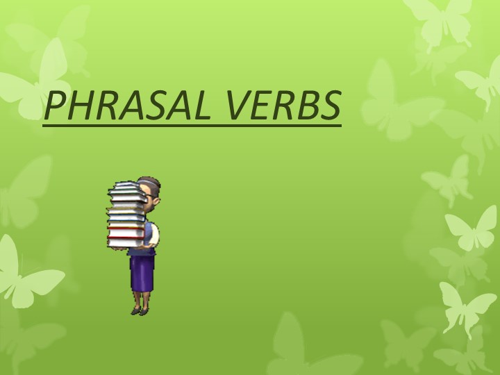 Фразовый глагол go Module 2  - Скачать презентации бесплатно | Читать или скачать учебники для школы онлайн бесплатно ☑ Школьные учебники school-textbook.com