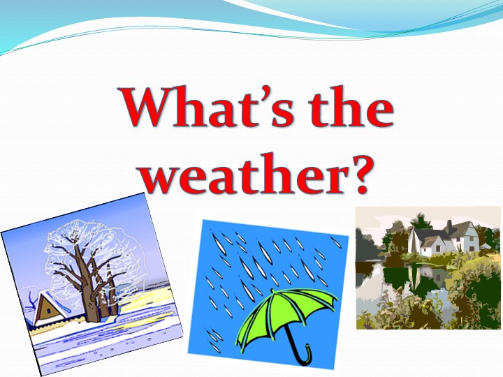 Презентация на тему Какая сегодня погода? 3 класс  - Скачать презентации бесплатно | Читать или скачать учебники для школы онлайн бесплатно ☑ Школьные учебники school-textbook.com