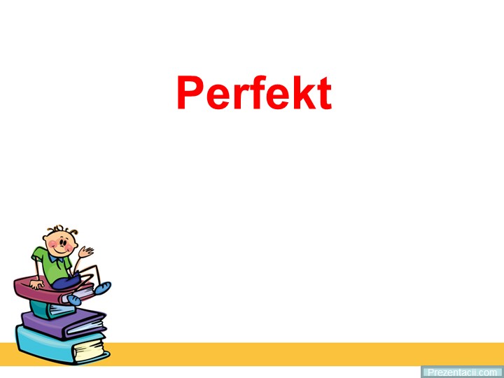 Perfect прошедшее время в немецком языке - Скачать презентации бесплатно | Читать или скачать учебники для школы онлайн бесплатно ☑ Школьные учебники school-textbook.com