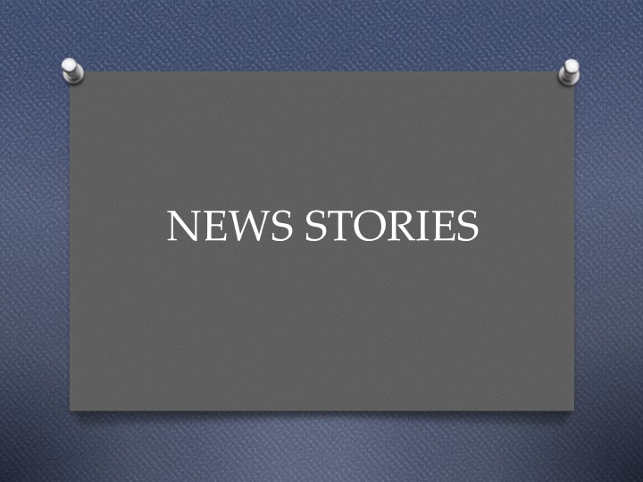 Презентация урока английского языка в 7 К классе по теме: «News stories» - Скачать презентации бесплатно | Читать или скачать учебники для школы онлайн бесплатно ☑ Школьные учебники school-textbook.com