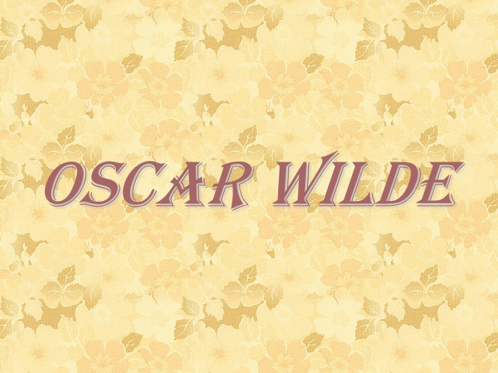 Презентация по английскому языку на тему " Творчество О. Уайльда" - Скачать презентации бесплатно | Читать или скачать учебники для школы онлайн бесплатно ☑ Школьные учебники school-textbook.com