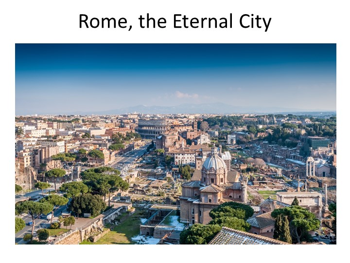 Презентация "Rome, the eternal city" - Скачать презентации бесплатно | Читать или скачать учебники для школы онлайн бесплатно ☑ Школьные учебники school-textbook.com