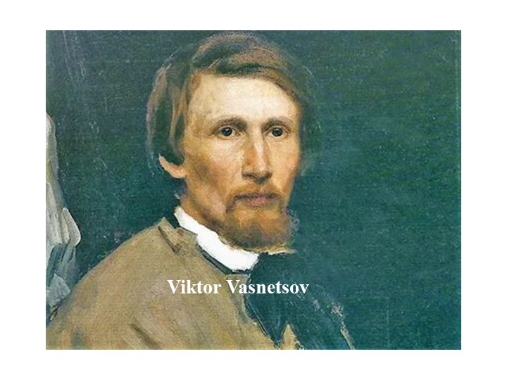 Презентация по английскому языку на тему "Famous people. Vasnezov." 11 класс - Скачать презентации бесплатно | Читать или скачать учебники для школы онлайн бесплатно ☑ Школьные учебники school-textbook.com