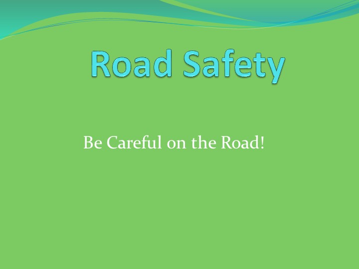Презентация по английскому языку: Road Safety - Скачать презентации бесплатно | Читать или скачать учебники для школы онлайн бесплатно ☑ Школьные учебники school-textbook.com