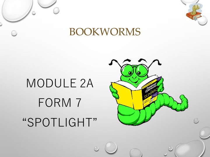 Методический материал (презентация) на тему "A bookworm" (7 класс) - Скачать презентации бесплатно | Читать или скачать учебники для школы онлайн бесплатно ☑ Школьные учебники school-textbook.com