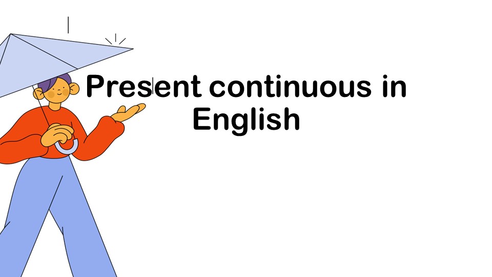 Презентация по грамматике английского языка "Present Continuous" - Скачать презентации бесплатно | Читать или скачать учебники для школы онлайн бесплатно ☑ Школьные учебники school-textbook.com
