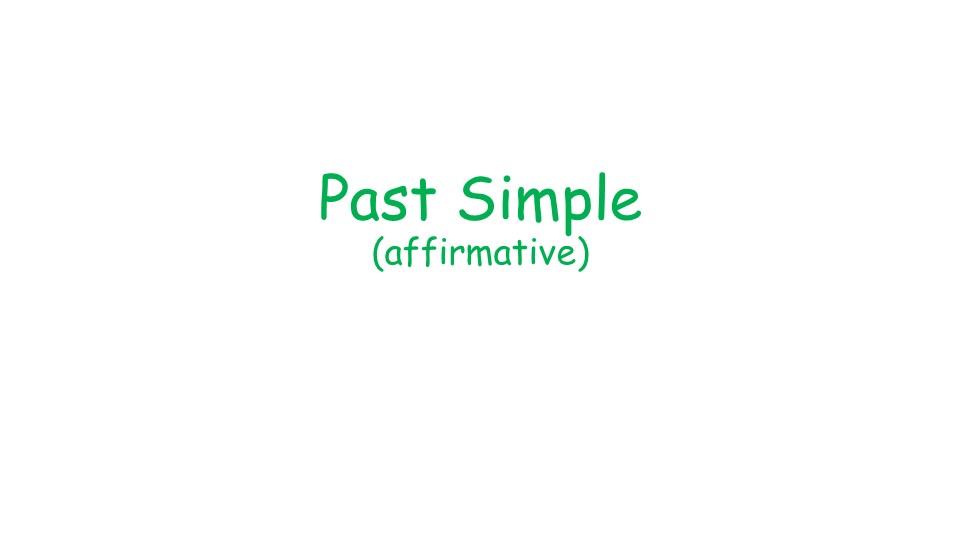 Презентация по английскому языку на тему :"Past simple (affirmative)". - Скачать презентации бесплатно | Читать или скачать учебники для школы онлайн бесплатно ☑ Школьные учебники school-textbook.com