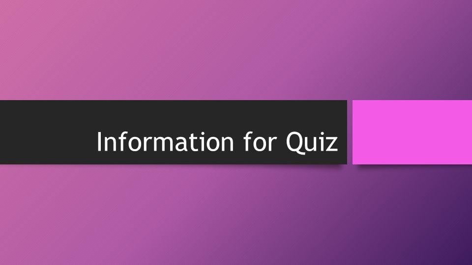 Презентация по английскому языку "Information for quiz" - Скачать презентации бесплатно | Читать или скачать учебники для школы онлайн бесплатно ☑ Школьные учебники school-textbook.com